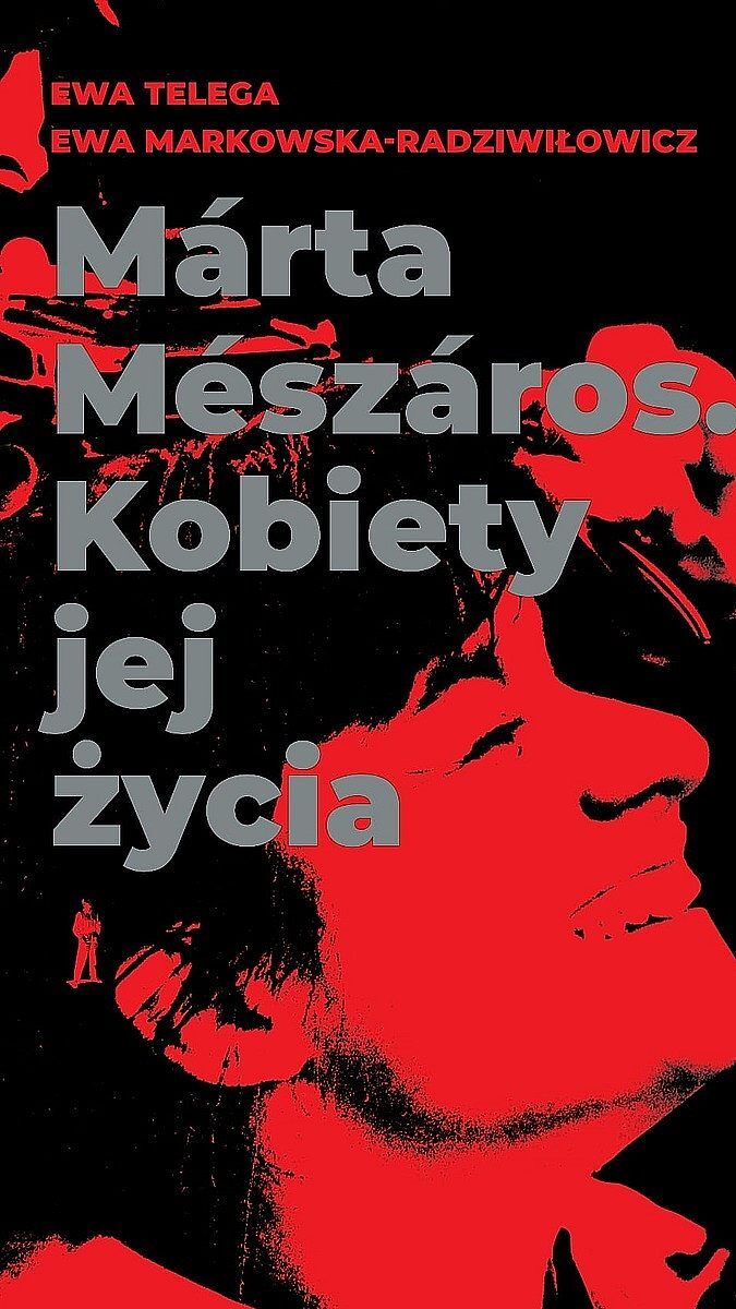 Márta mészáros. Kobiety jej życia