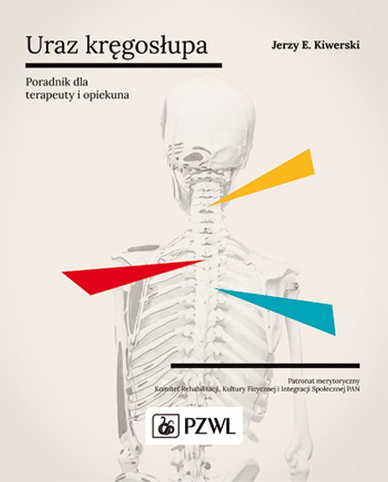 Uraz kręgosłupa. Poradnik dla terapeuty i opiekuna