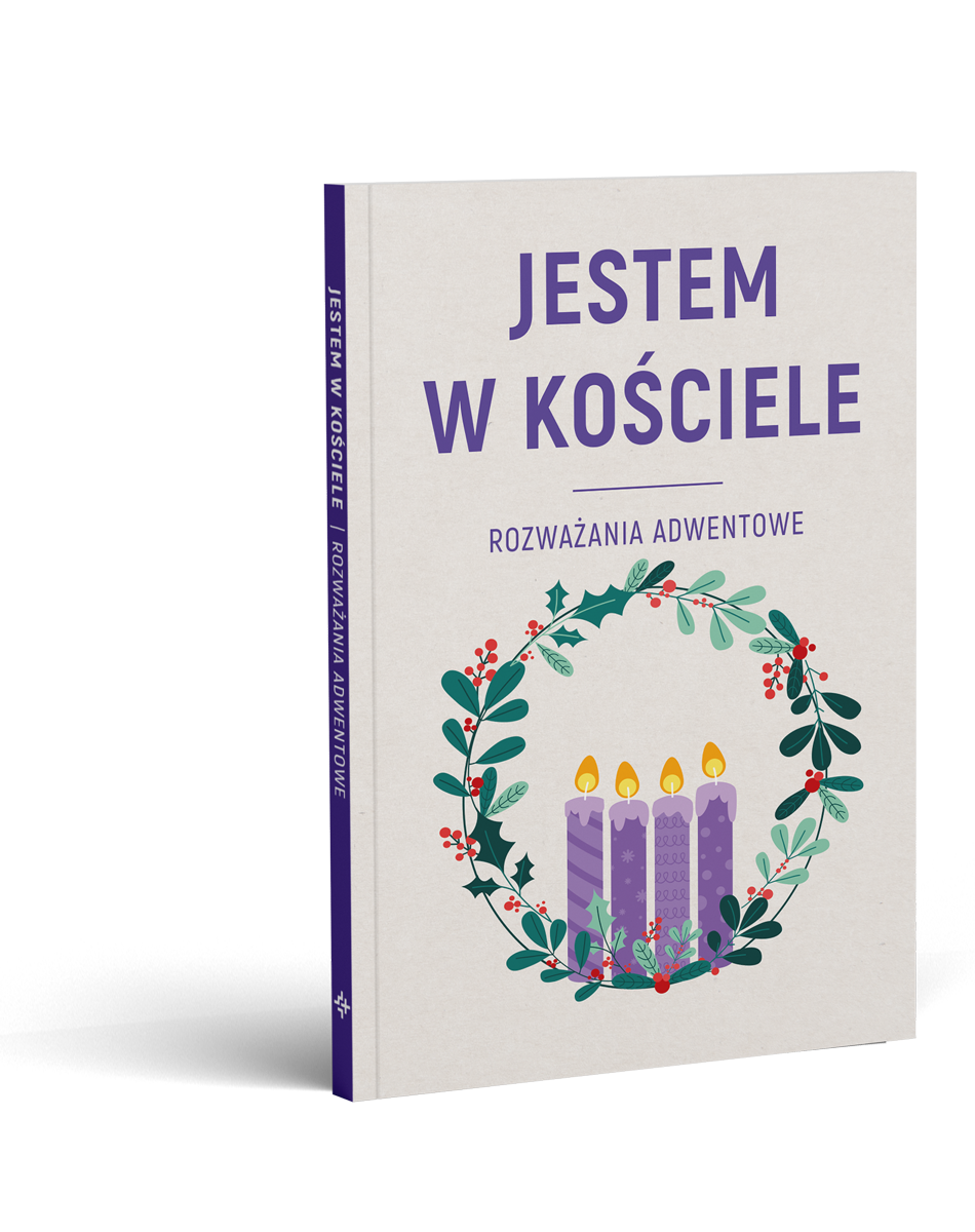 JESTEM W KOŚCIELE. Rozważania adwentowe