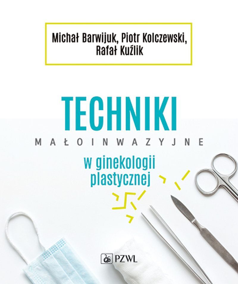 Techniki małoinwazyjne w ginekologii plastycznej