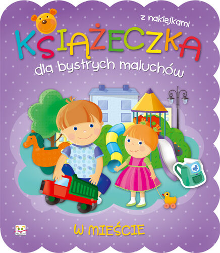 Książeczka dla bystrych maluchów. W mieście