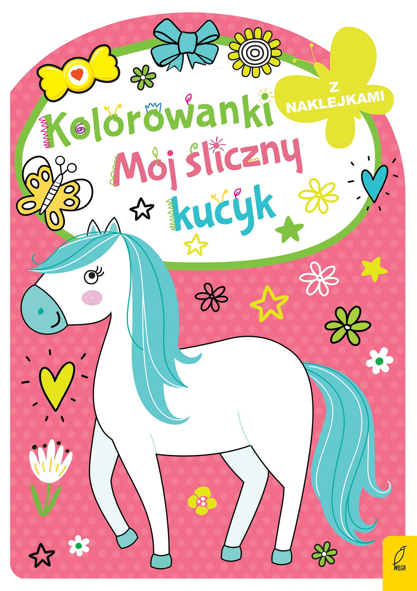 Kolorowanka z wykrojnikiem. Mój śliczny kucyk