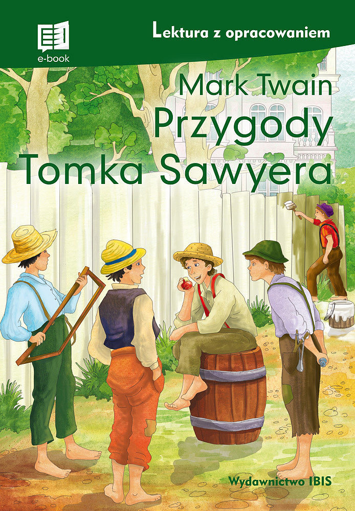 Przygody tomka sawyera. Lektura z opracowaniem