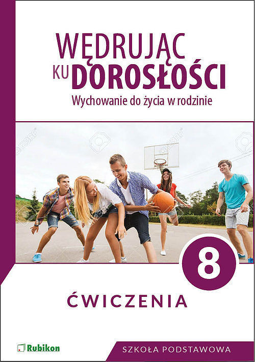 Wędrując ku dorosłości. Ćwiczenia dla klasy 8 szkoły podstawowej