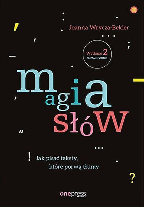 Magia słów Jak pisać teksty które porwą tłum