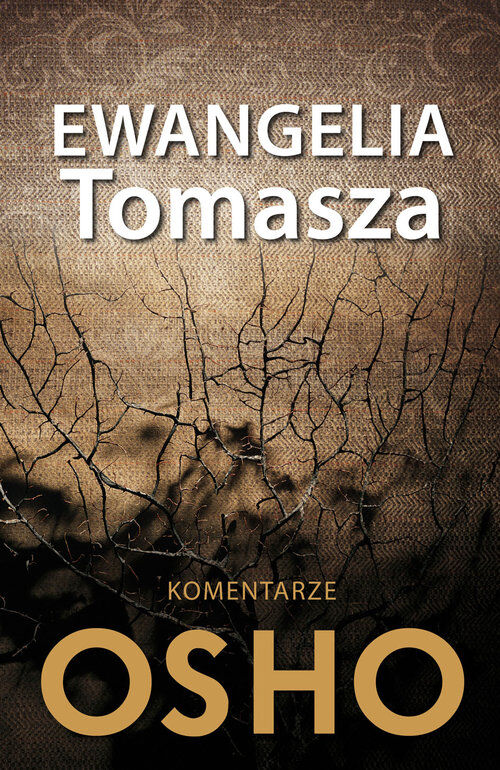 Ewangelia Tomasza Komentarze OSHO