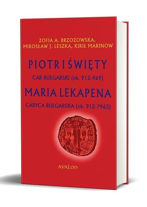 Piotr I Święty car bułgarski (ok. 912-969) / Maria Lekapena caryca bułgarska (ok. 912 - ?963)