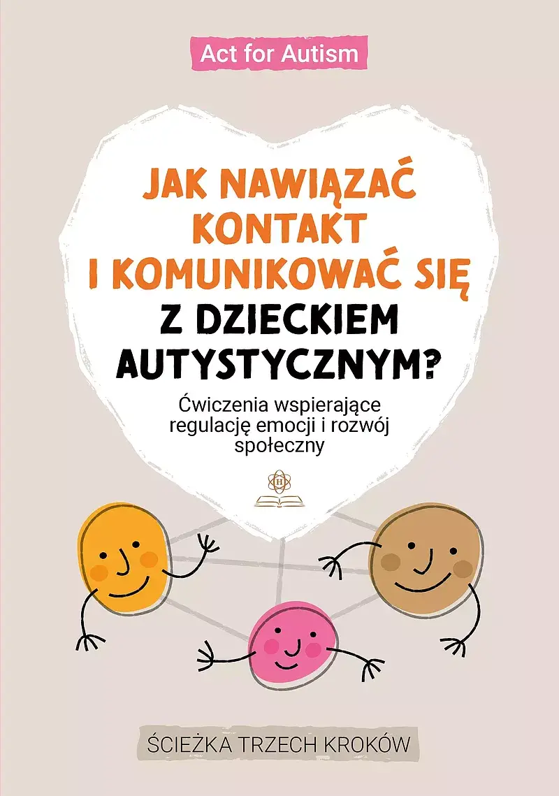 Jak nawiązać kontakt i komunikować się z dzieckiem autystycznym?