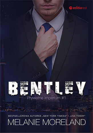 Bentley. Prywatne imperium. Tom 1