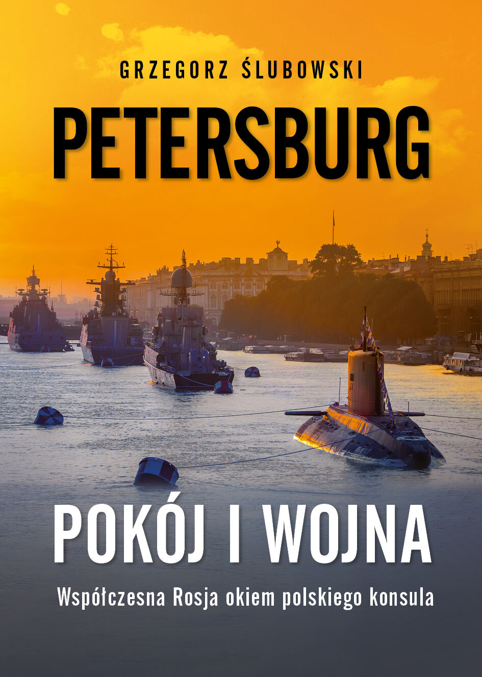 Petersburg. Pokój i wojna. Zapiski polskiego konsula o współczesnej Rosji (e-book)