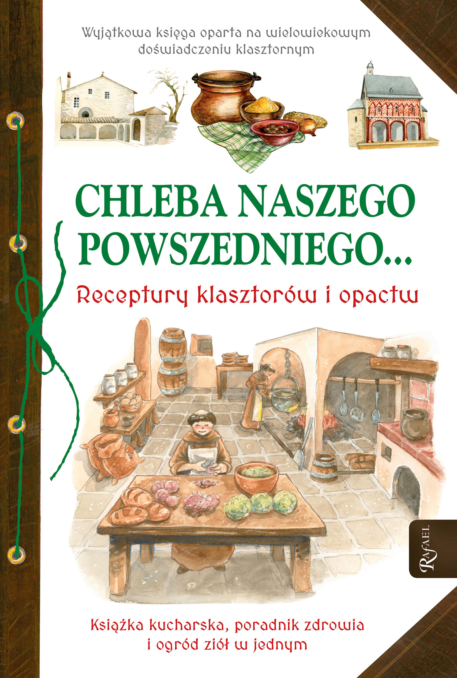 Chleba naszego powszedniego... Receptury klasztorów i opactw