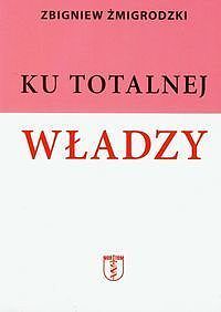 Ku totalnej władzy