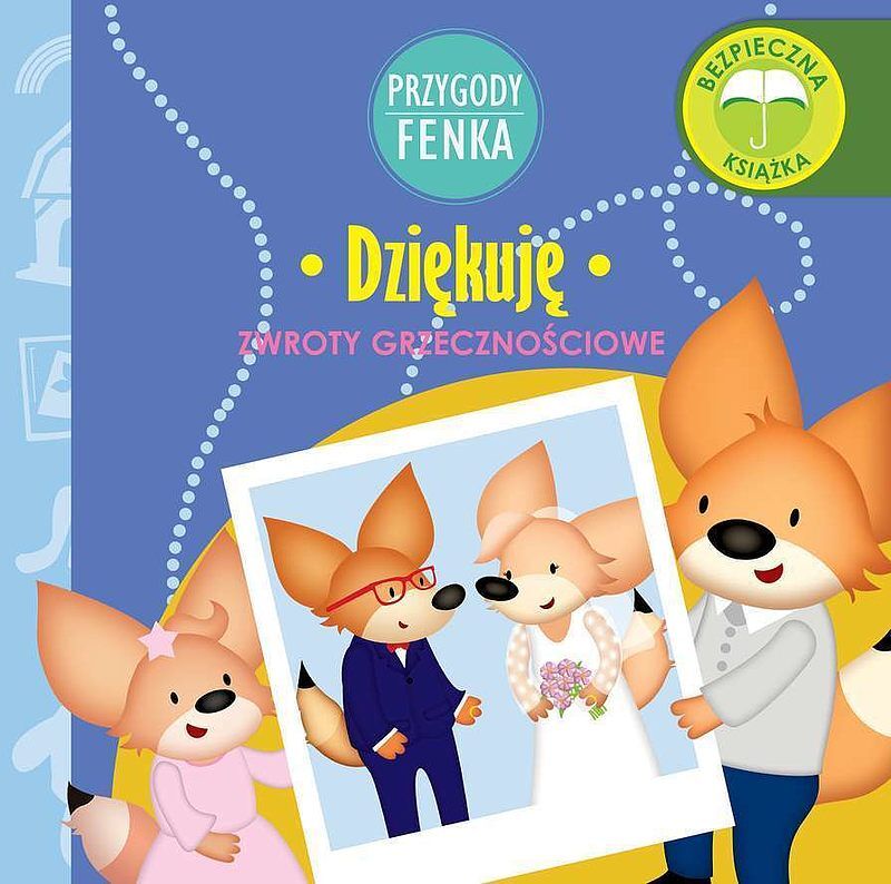Dziękuję. Zwroty grzecznościowe. Przygody fenka
