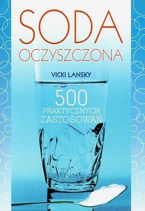 Soda oczyszczona. Naprawdę aż 500 pomysłów?