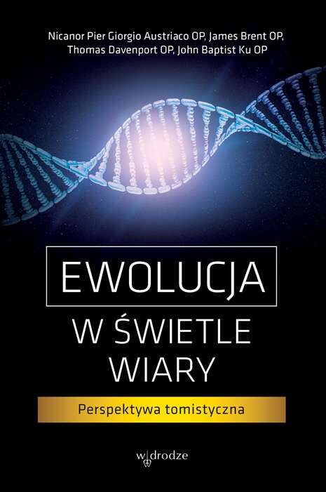 Ewolucja w świetle wiary perspektywa tomistyczna