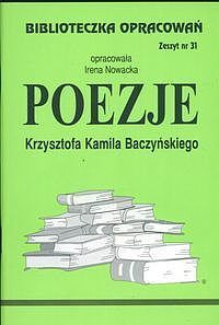 Biblioteczka Opracowań Poezje Krzysztofa Kamila Baczyńskiego
