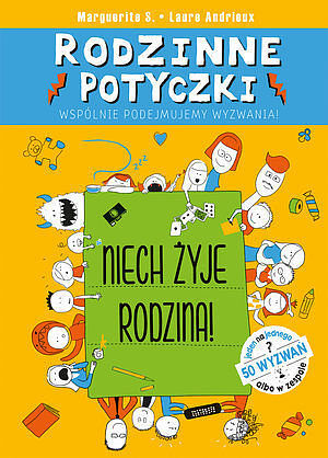 Rodzinne Potyczki. Niech Żyje Rodzina!