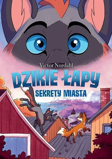 Dzikie łapy - 03 - Sekrety miasta