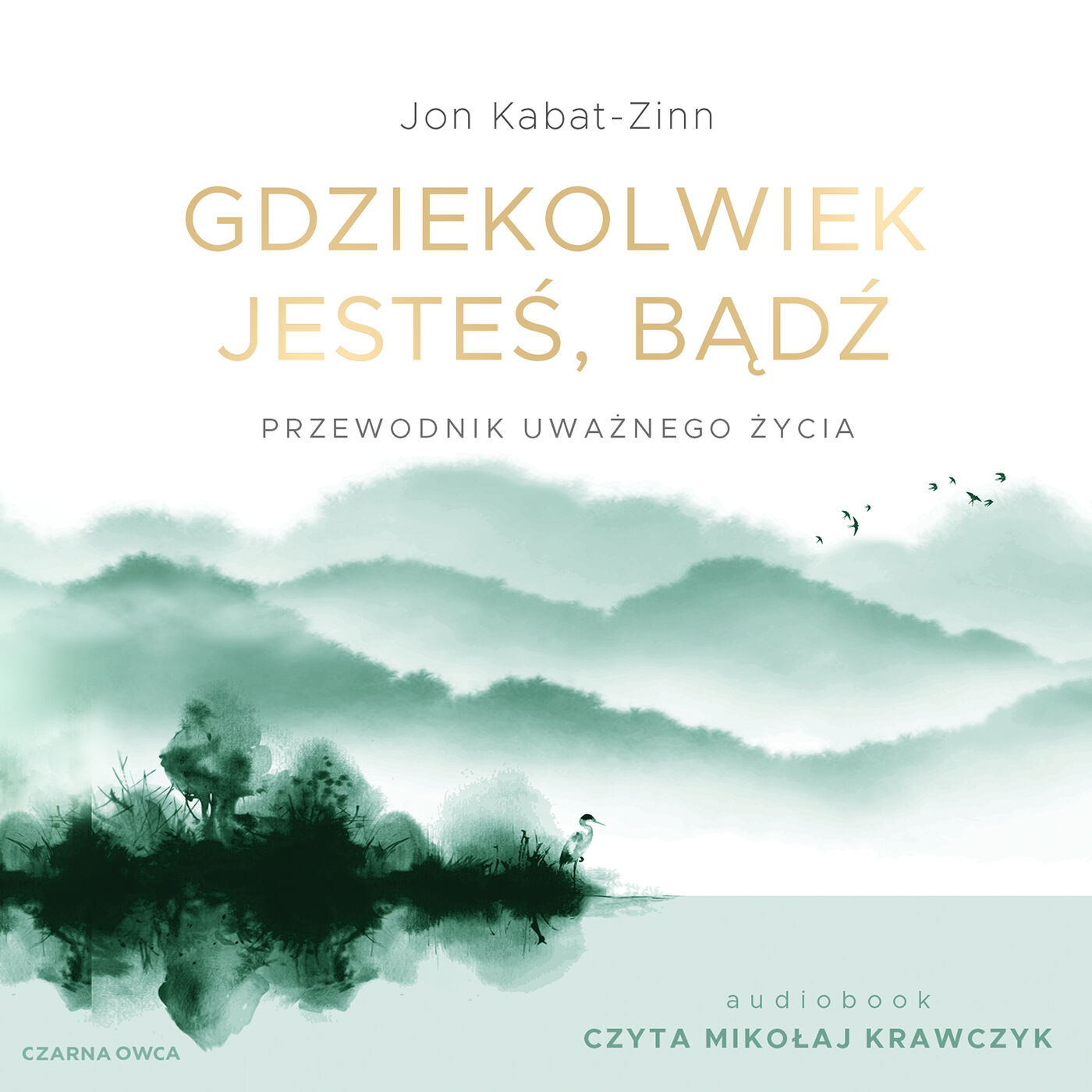 Gdziekolwiek jesteś, bądź (audiobook MP3)