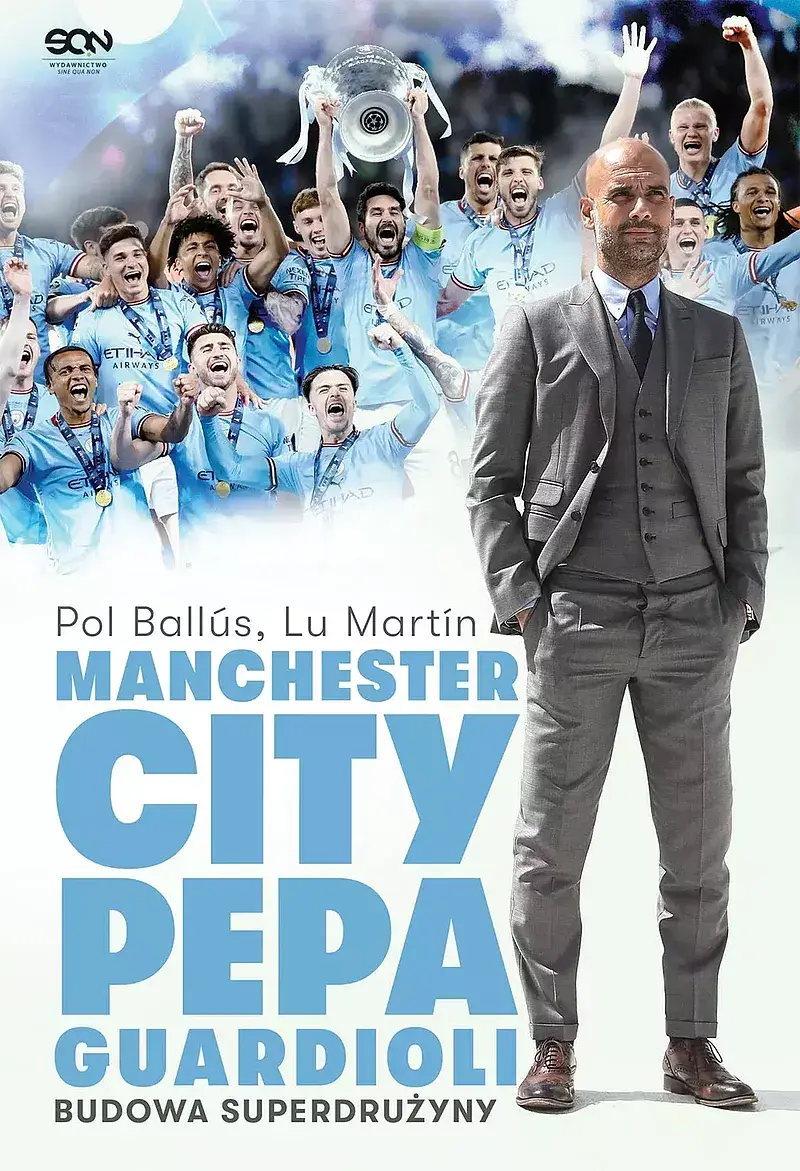 Manchester City Pepa Guardioli. Budowa superdrużyny.