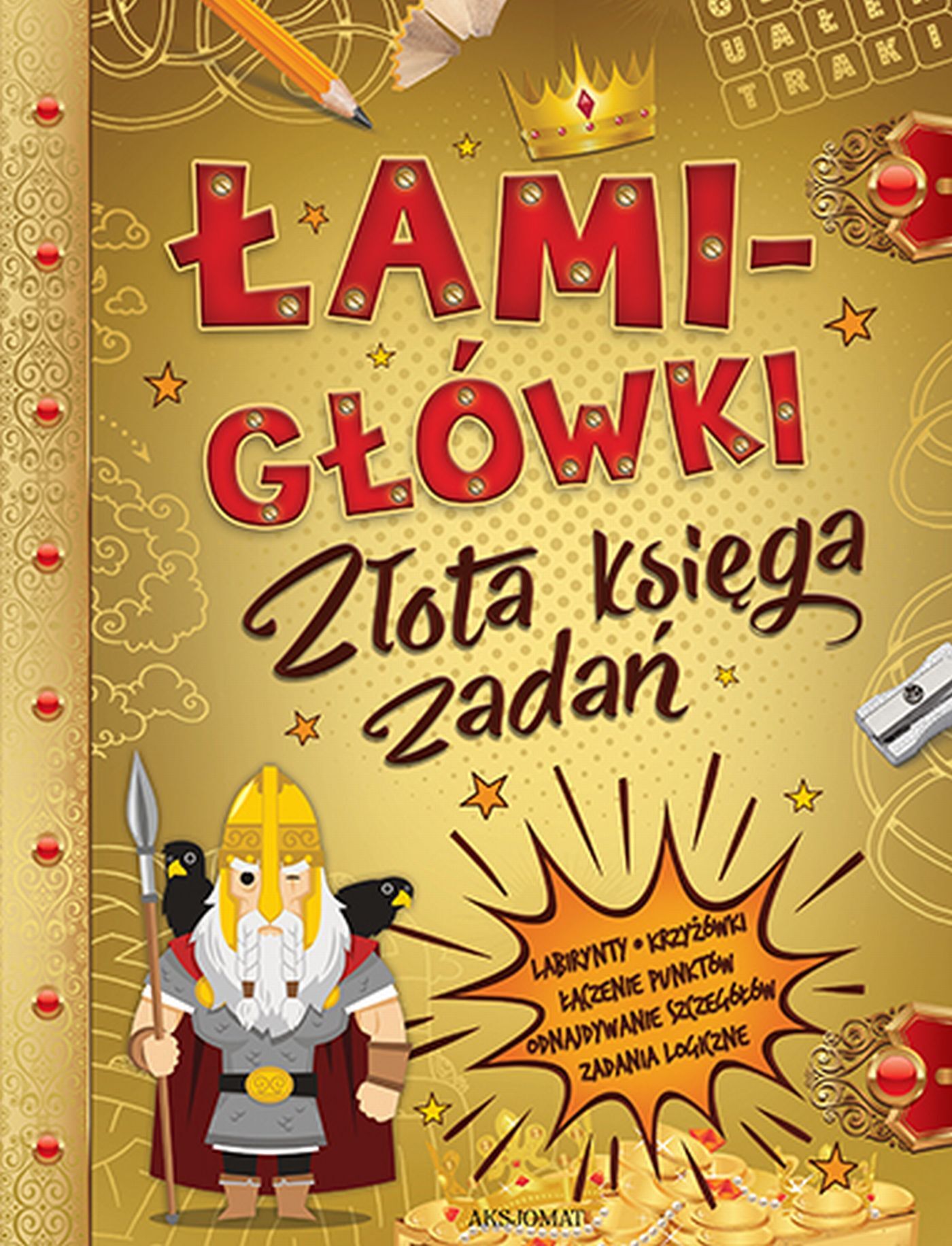 ŁAMIGŁÓWKI. Złota księga zadań