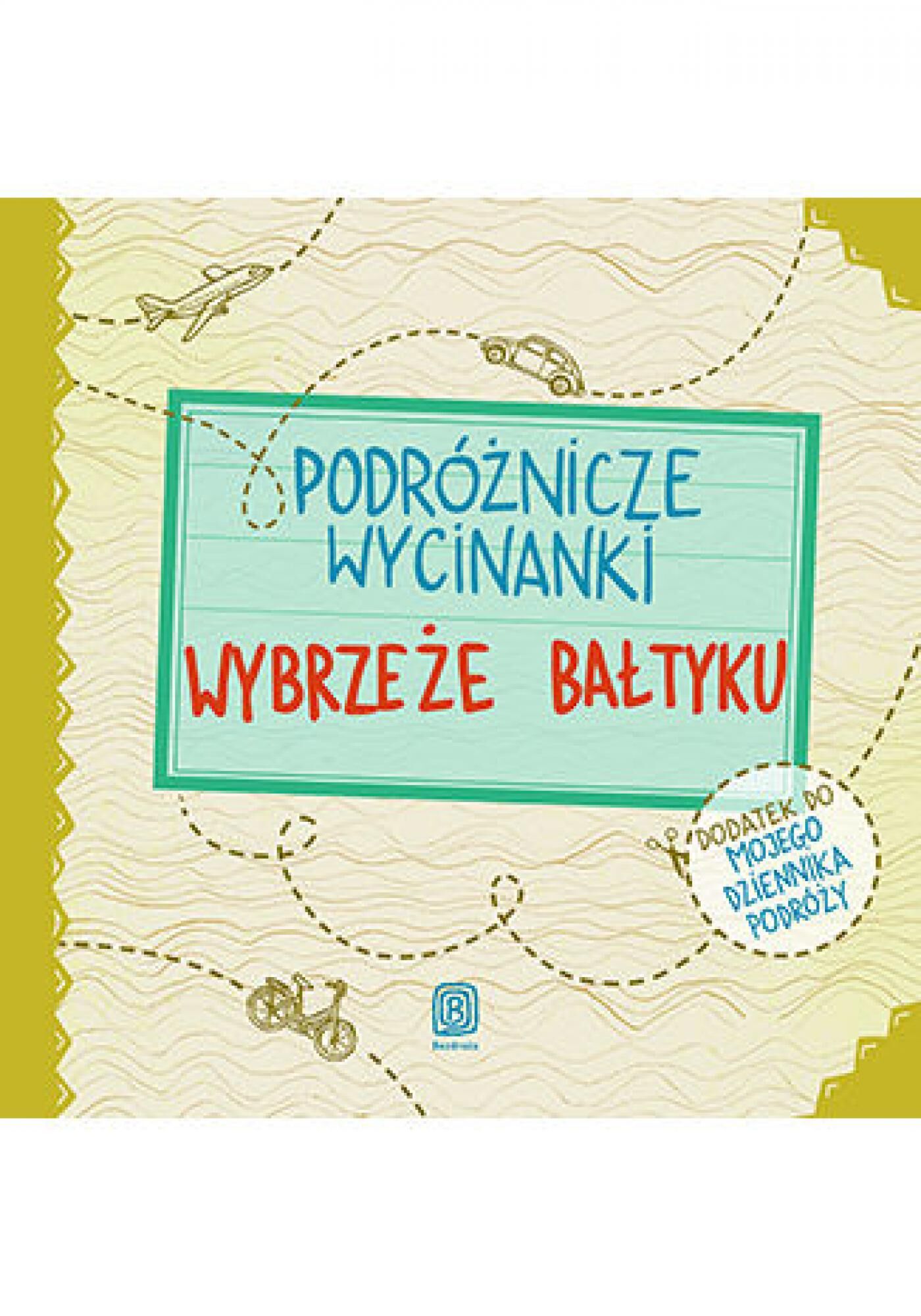 Podróżnicze wycinanki. Wybrzeże Bałtyku. Wydanie 1 (e-book)