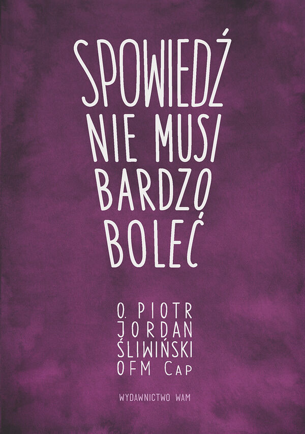 Spowiedź nie musi bardzo boleć