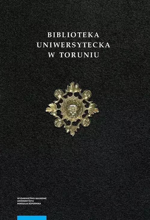 Biblioteka Uniwersytecka w Toruniu. Tom 2