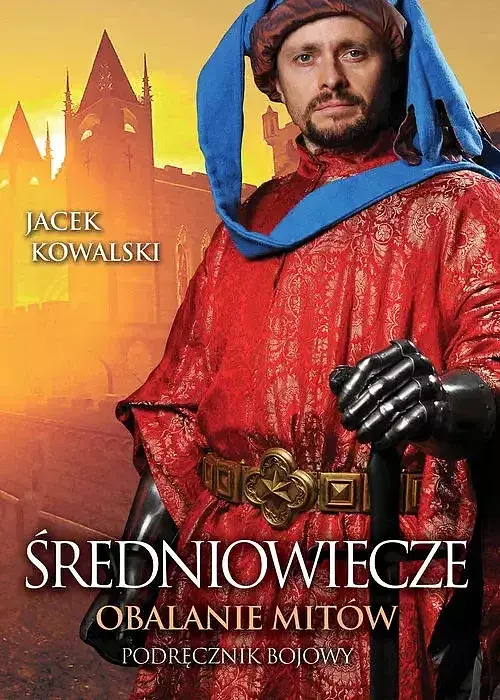 Średniowiecze Obalanie mitów