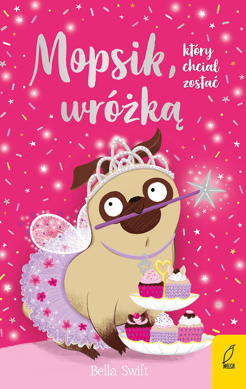 Mopsik, który chciał zostać wróżką. Tom 7