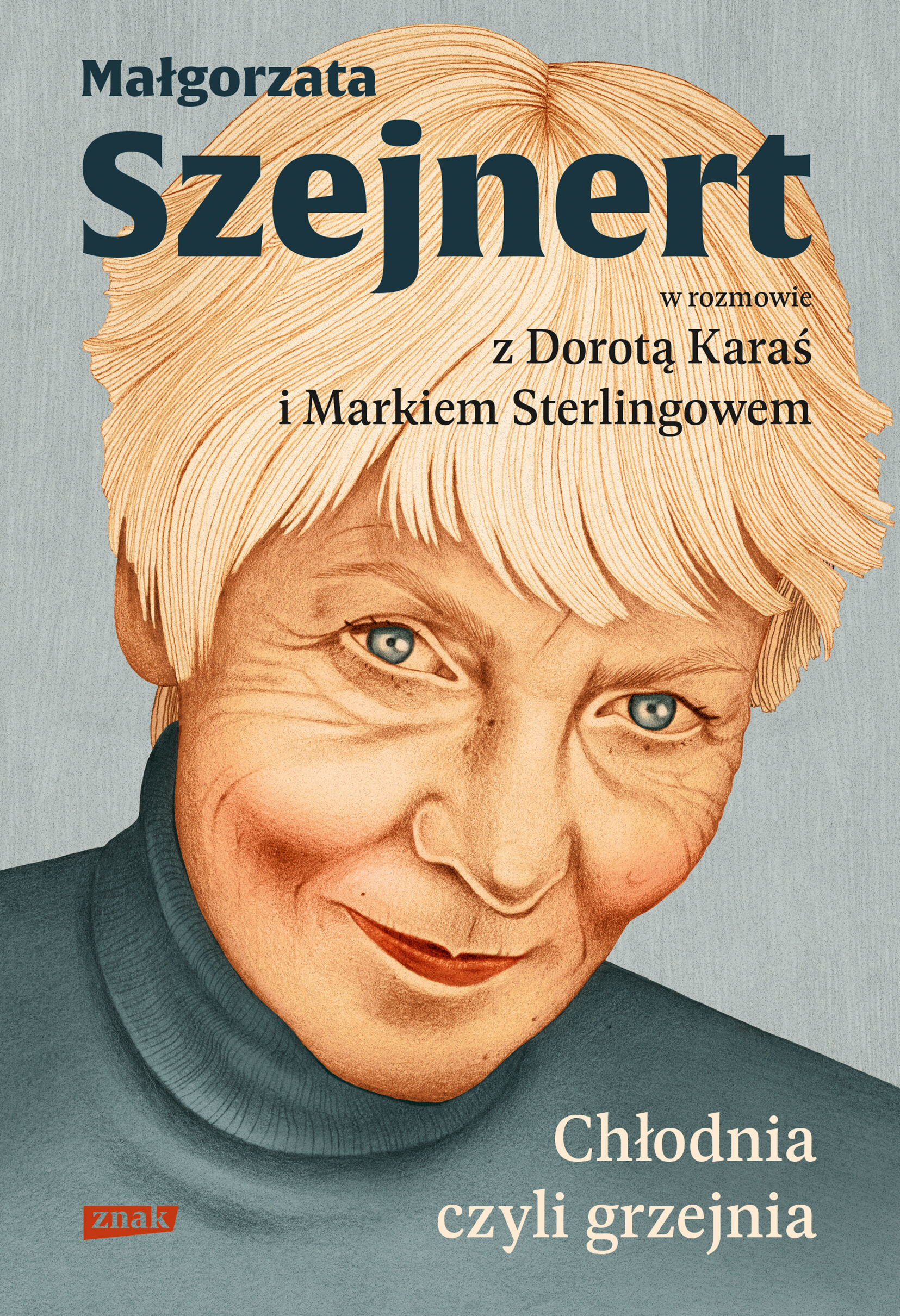 Chłodnia, czyli grzejnia. Małgorzata Szejnert w rozmowie z Dorotą Karaś i Markiem Sterlingowem (e-book)