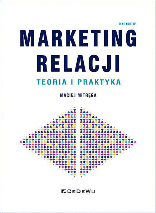 Marketing relacji - teoria i praktyka
