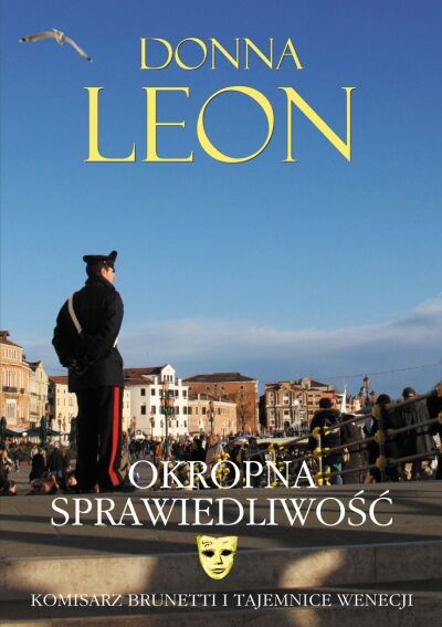 Okropna sprawiedliwość. Komisarz Brunetti. Tom 16