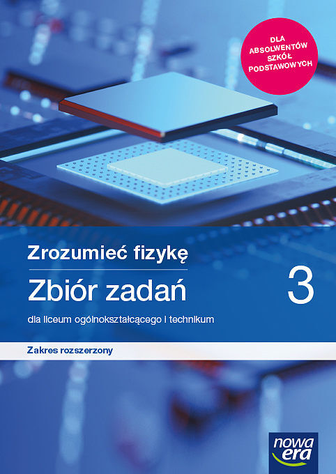Nowe fizyka zrozumieć fizykę zbiór zadań 3 liceum i technikum zakres rozszerzony
