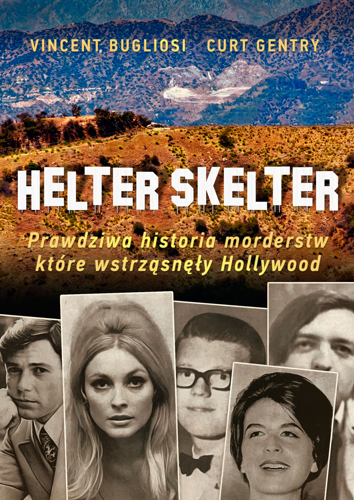 Helter Skelter. Prawdziwa historia morderstw, które wstrząsnęły Hollywood. Kulisy zbrodni Mansona (e-book)