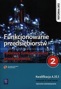 Funkcjonowanie przedsiębiorstw Podstawy funkcjonowania przedsiębiorstw. Część 2