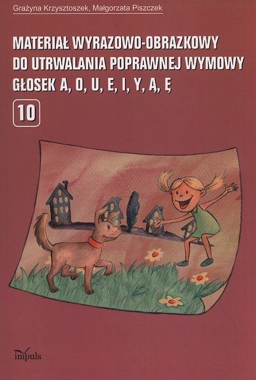 Materiał wyrazowo-obrazkowy do utrwalania popawnej wymowy a o u e i y ą ę