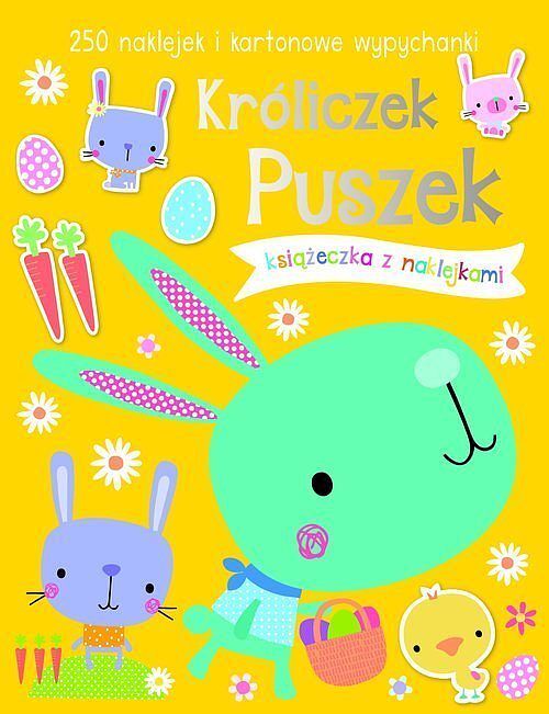 Króliczek Puszek Książeczka z 250 naklejkami