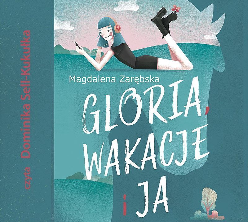 Gloria, wakacje i ja (audiobook CD)