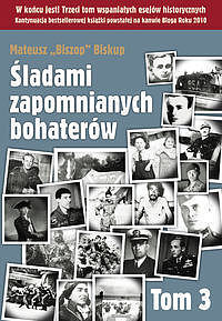 Śladami zapomnianych bohaterów. Tom 3