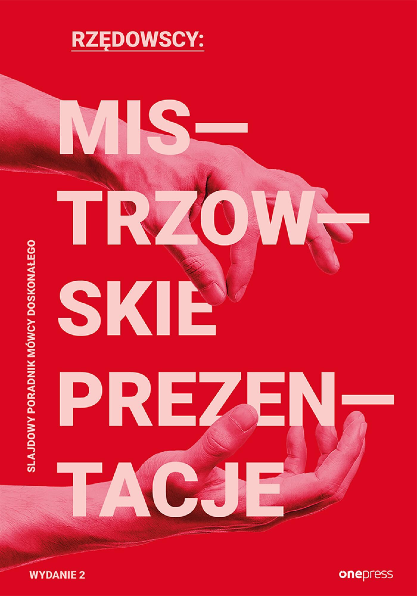 Mistrzowskie prezentacje. Slajdowy poradnik mówcy doskonałego. Wydanie 2 (e-book)