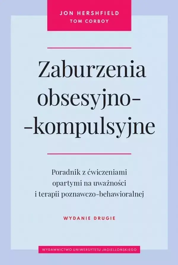 Zaburzenia obsesyjno-kompulsyjne. Wydanie drugie