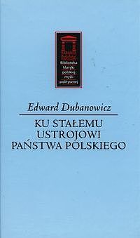 Ku stałemu ustrojowi państwa polskiego
