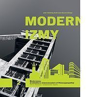 Modernizmy Architektura nowoczesności w II Rzeczypospolitej. Tom 2