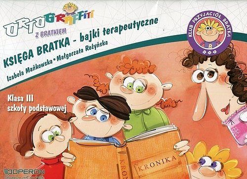 Ortograffiti z Bratkiem 3 Księga Bratka bajki terapeutyczne