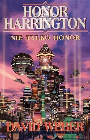 Honor Harrington - zbiory opowiadań #3 - Nie tylko honor
