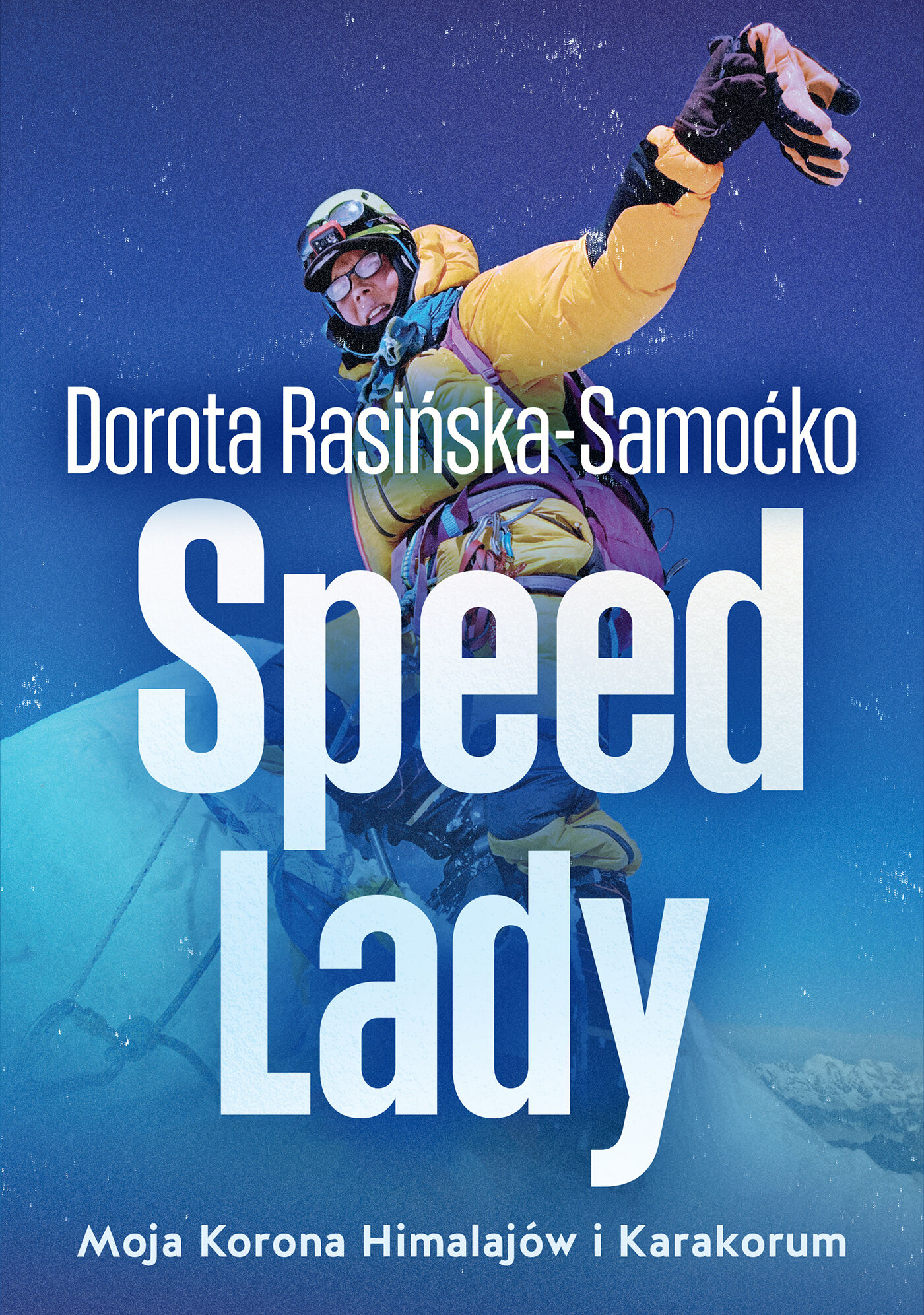 Speed Lady. Moja Korona Himalajow i Karakorum (e-book)