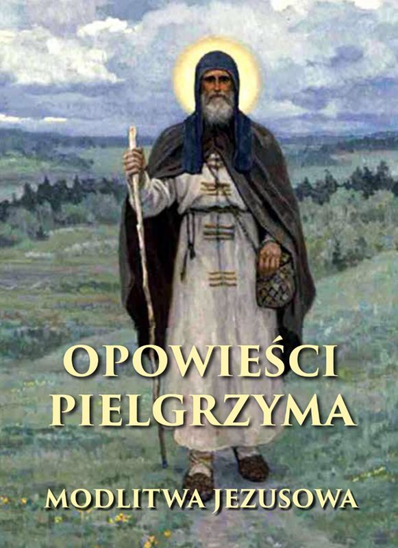 Opowieści pielgrzyma modlitwa jezusowa