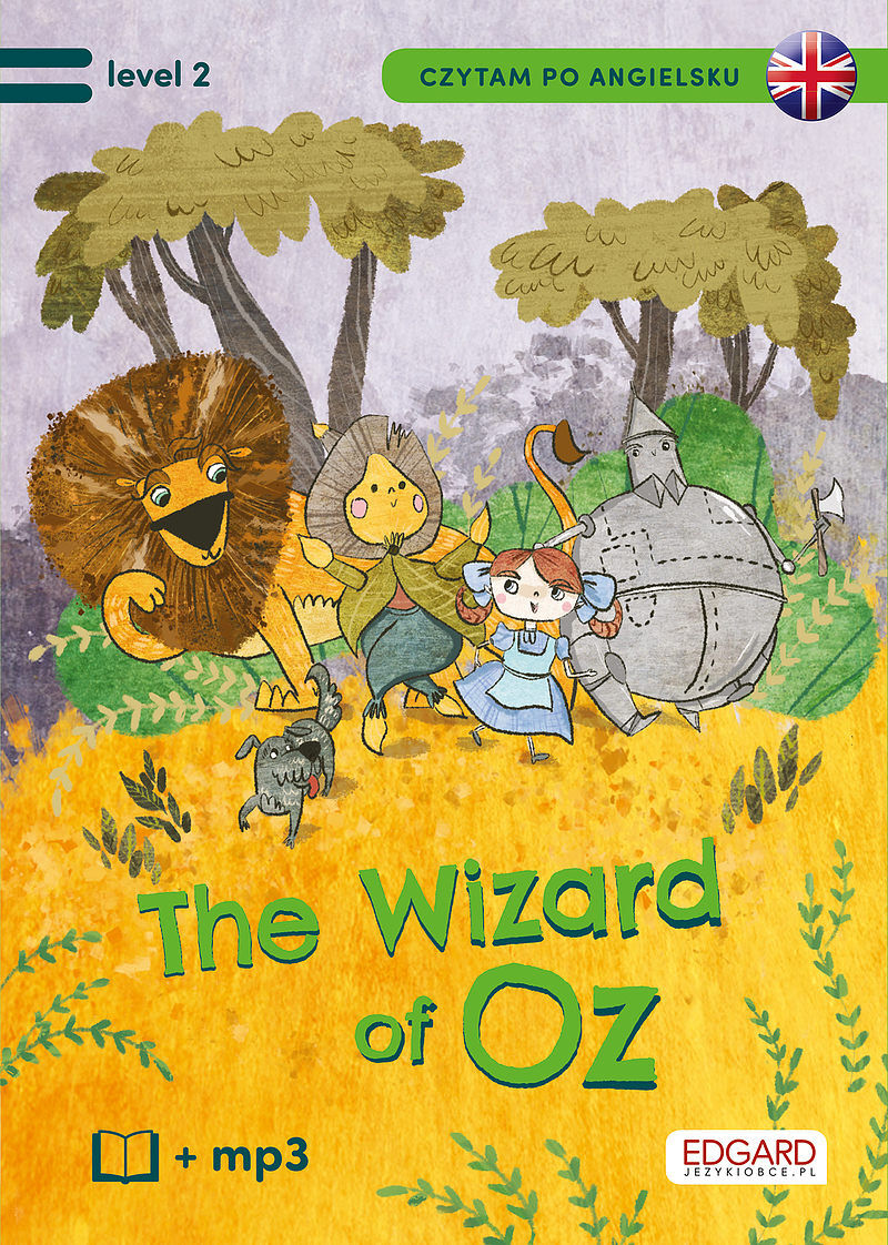 Czytam po angielsku. The Wonderful Wizard of Oz/Czarnoksiężnik z krainy Oz