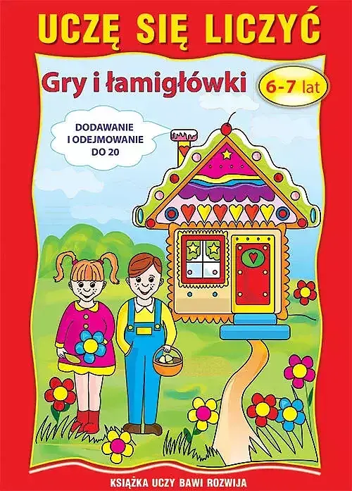 Uczę się liczyć. Gry i łamigłówki. 6-7 lat